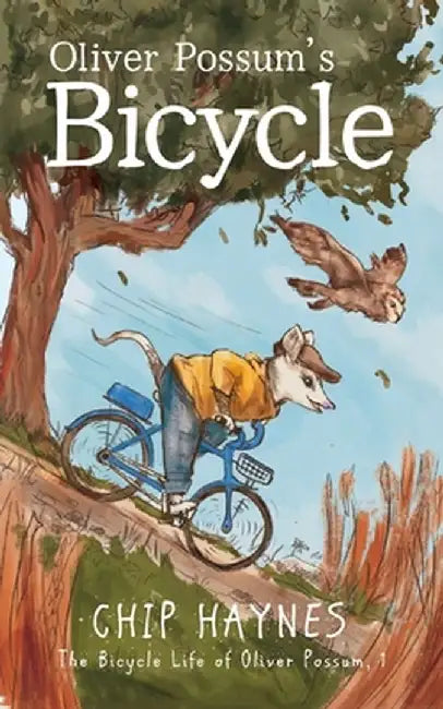 Oliver Possum's Bicycle by Chip Haynes