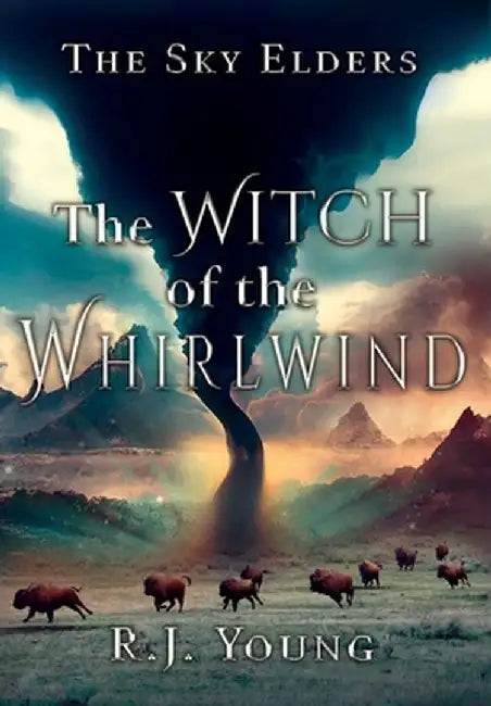 The Witch of the Whirlwind by R. J. Young