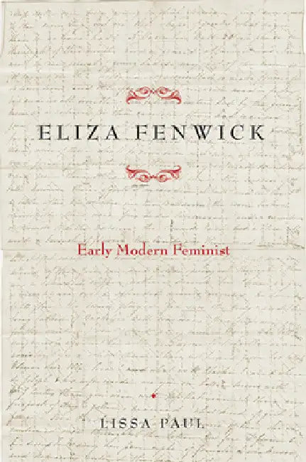 Eliza Fenwick: Early Modern Feminist by Lissa Paul