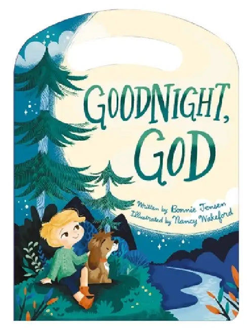 Goodnight, God: Tuck Me in Board Book by Bonnie Rickner Jensen, Nancy Leschnikoff