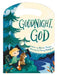 Goodnight, God: Tuck Me in Board Book by Bonnie Rickner Jensen, Nancy Leschnikoff