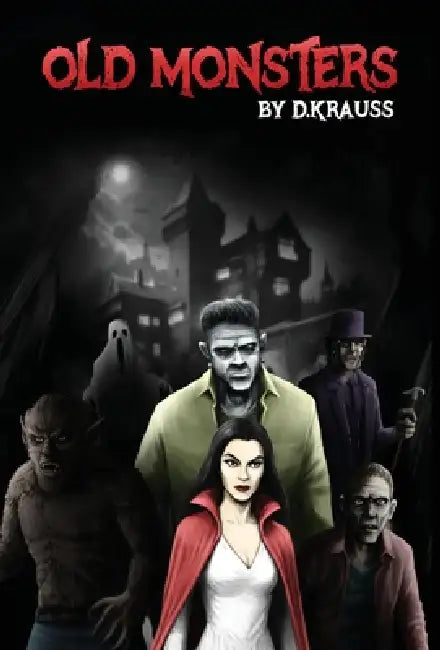 Old Monsters by D. Krauss, Southern, Cassandra Harris