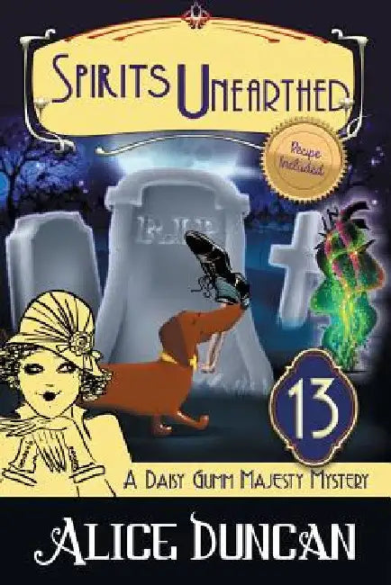 Spirits Unearthed: A Historical Cozy Mystery by Alice Duncan