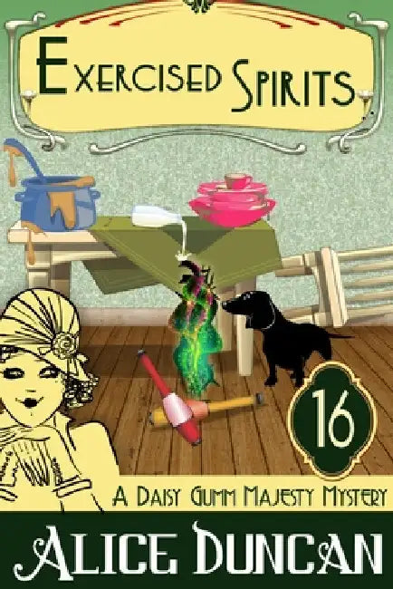 Exercised Spirits: A Historical Cozy Mystery by Alice Duncan
