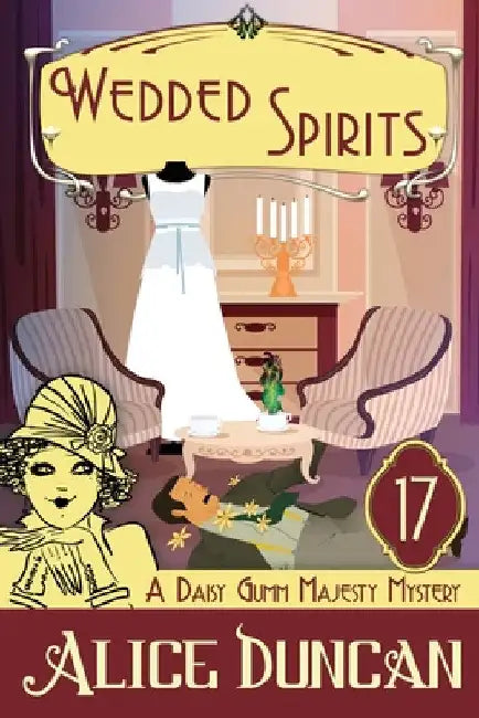 Wedded Spirits: A Historical Cozy Mystery by Alice Duncan