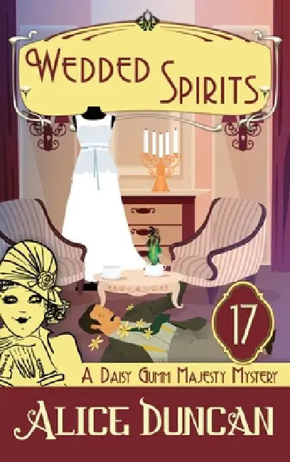 Wedded Spirits: A Historical Cozy Mystery by Alice Duncan