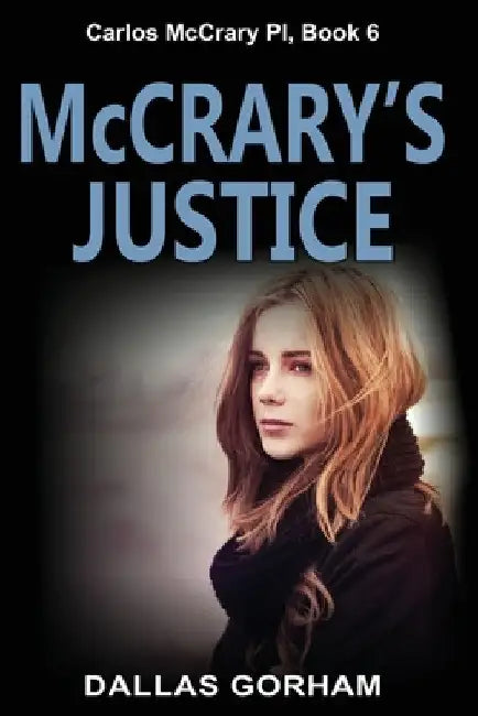 McCrary's Justice: A Murder Mystery Thriller by Dallas Gorham