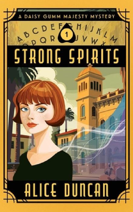 Strong Spirits: A Historical Cozy Mystery by Alice Duncan