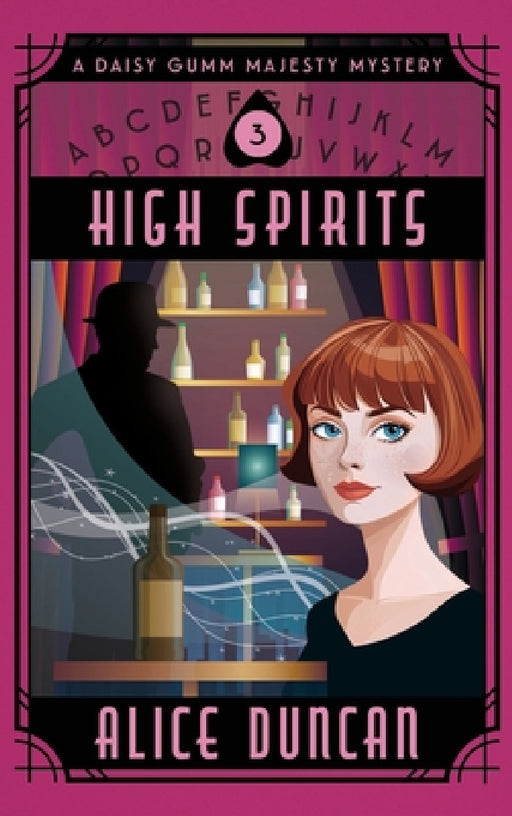 High Spirits: A Historical Cozy Mystery by Alice Duncan