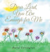 Dear Lord, You Are Enough for Me by Huila Covington