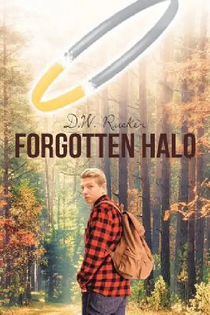 Forgotten Halo by D. W. Rucker