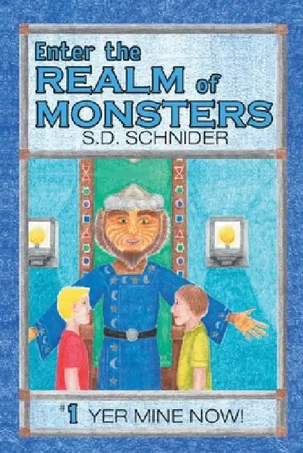 Enter the Realm of Monsters: #1 Yer Mine Now! by S. D. Schnider