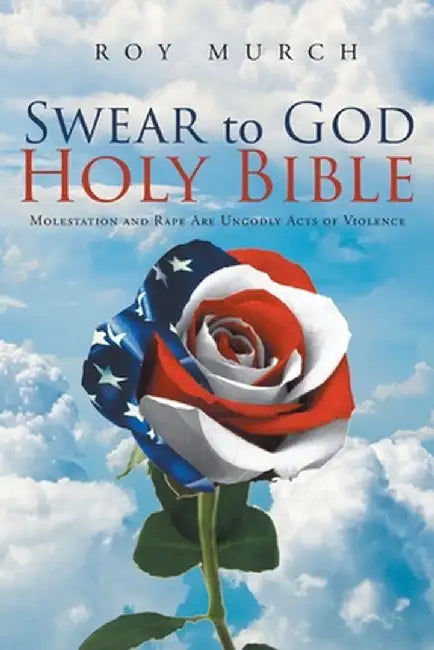 Swear to God, Holy Bible by Roy Murch