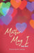 Mother May I: Daily Word by Denise Bush-Canada