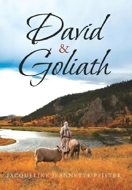 David and Goliath by Jacqueline Jeannette Pfister