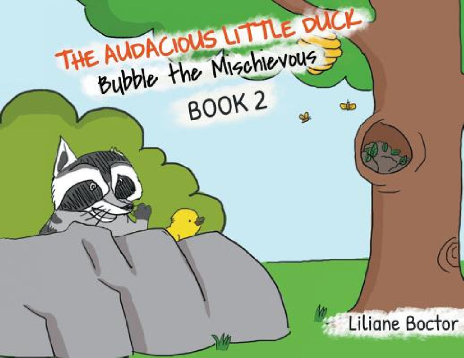 The Audacious Little Duck: Bubble the Mischievous by Liliane Boctor