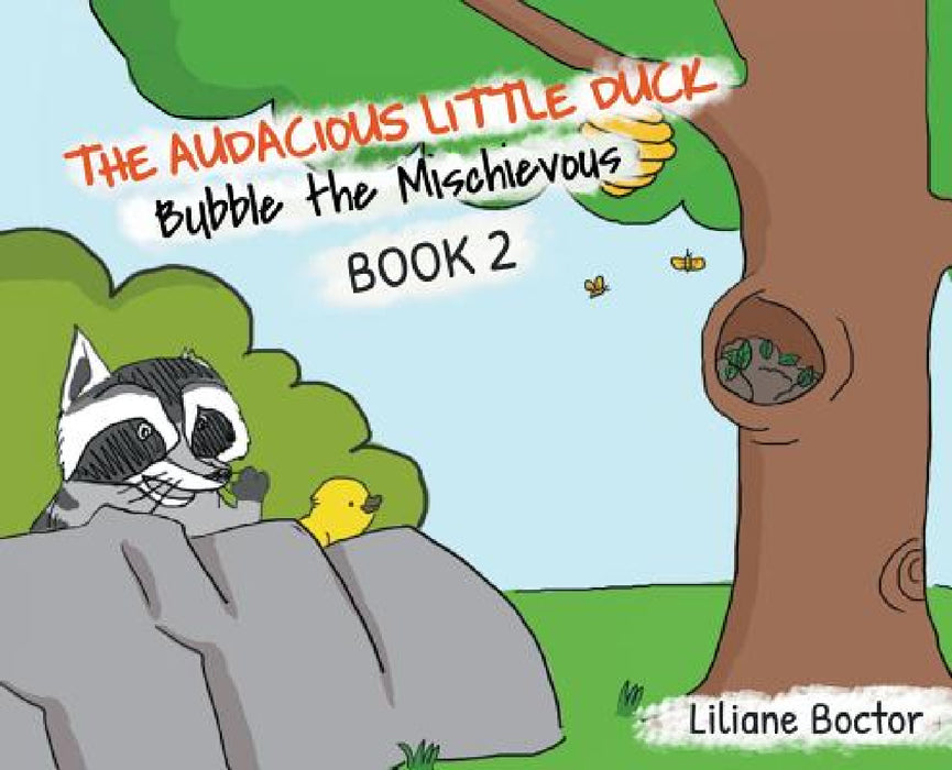 The Audacious Little Duck: Bubble the Mischievous by Liliane Boctor