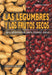 Las legumbres y los frutos secos. Una alternativa para comer sano by Véronique Liégeois