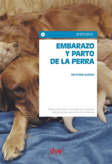 Embarazo y parto de la perra by Delphine Audras