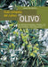 Guía completa del cultivo del olivo by Ibar Albiñana
