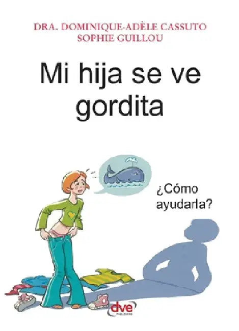 Mi hija se ve gordita by Sophie Guillou