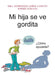 Mi hija se ve gordita by Sophie Guillou