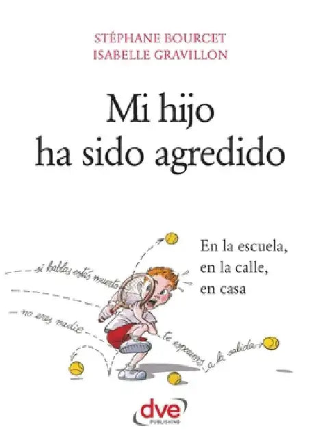 Mi hijo ha sido agredido by Stéphane Bourcet