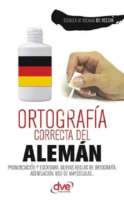 Ortografía correcta del alemán by Escuela de Idiomas de Vecchi