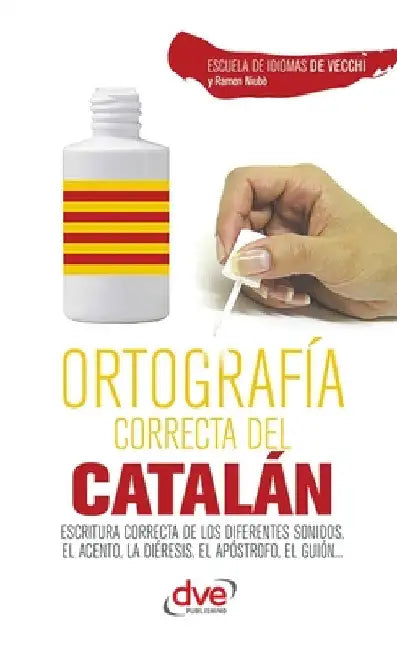 Ortografía correcta del catalán by Escuela de Idiomas de Vecchi