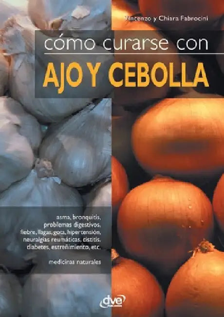 Cómo curarse con ajo y cebolla by Vincenzo