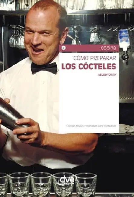 Cómo preparar los cócteles by Selow Disth