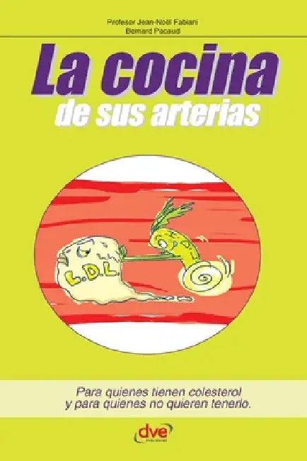 La cocina de sus arterias by Jean-Noël Fabiani