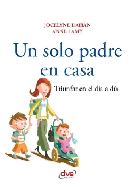 Un solo padre en casa by Jocelyne Dahan