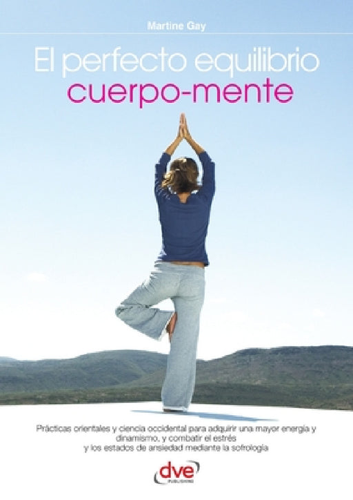 El perfecto equilibrio cuerpo-mente by Martine Gay