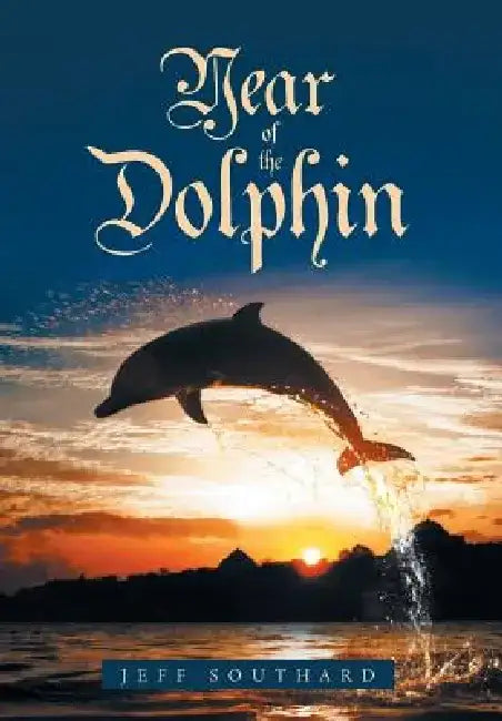 Year of the Dolphin by Jeff Southard