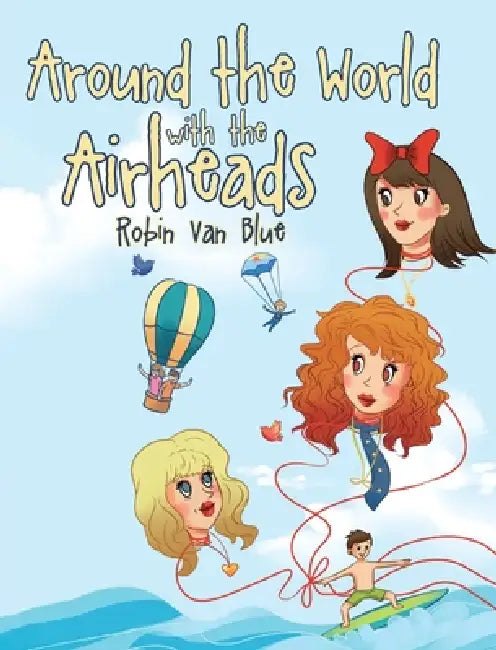 Around the World with the Airheads by Robin Van Blue