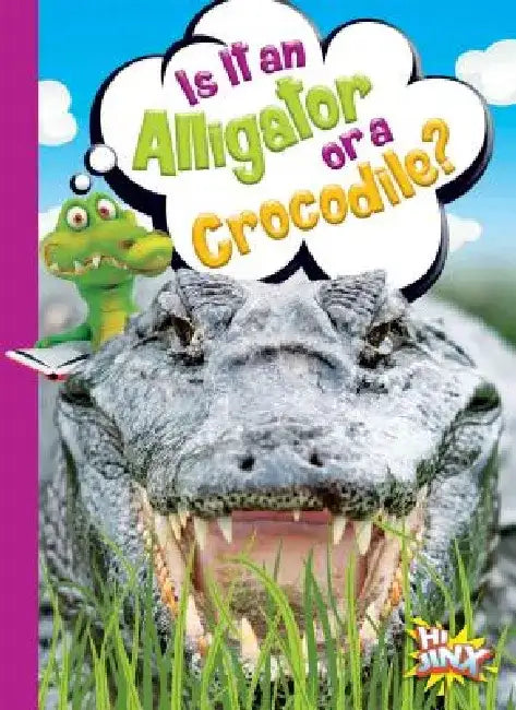 Is It an Alligator or a Crocodile? by Gail Terp