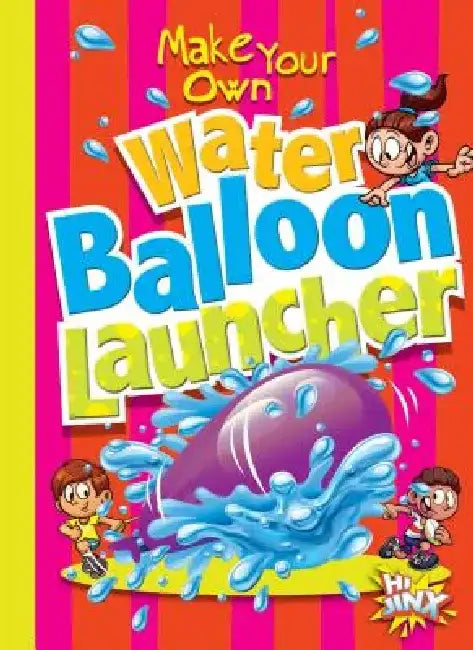 Make Your Own Water Balloon Launcher by Julia Garstecki