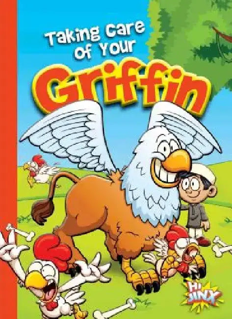 Taking Care of Your Griffin by Eric Braun