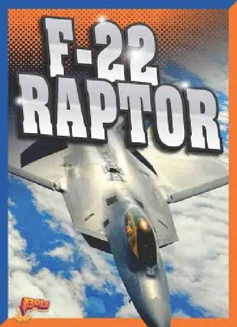 F-22 Raptor by Megan Cooley Peterson