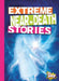 Extreme Near-Death Stories by Thomas Kingsley Troupe