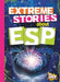 Extreme Stories about ESP by Thomas Kingsley Troupe