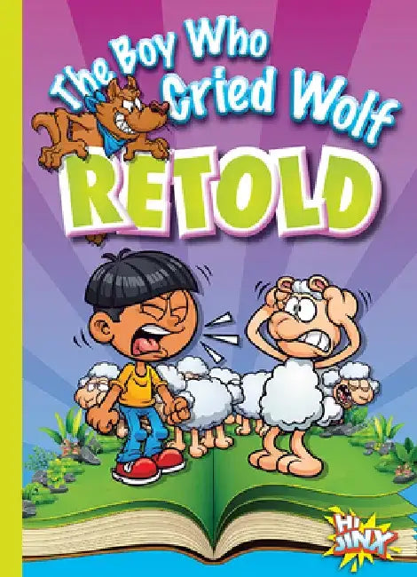 The Boy Who Cried Wolf Retold by Eric Braun