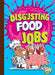 Disgusting Food Jobs by Stephanie Bearce