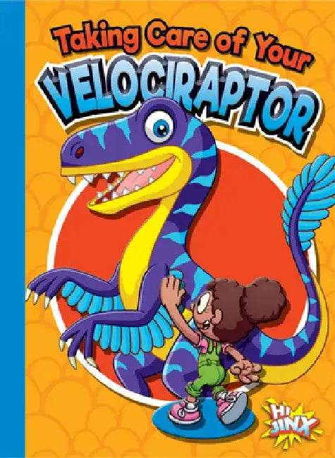 Taking Care of Your Velociraptor by Gail Terp
