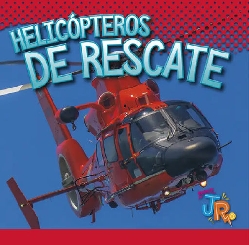 Helicópteros de Rescate by Jen Besel
