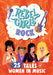 Rebel Girls Rock: 25 Tales of Women in Music: 25 Tales of Women in Music by Harriet Webster