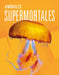Animales Supermortales by Joanne Mattern
