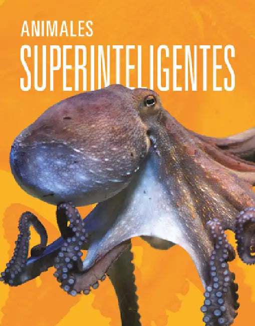 Animales Superinteligentes by Joanne Mattern, Helena Perez Garcia