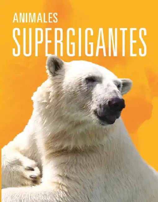 Animales Supergigantes by Joanne Mattern